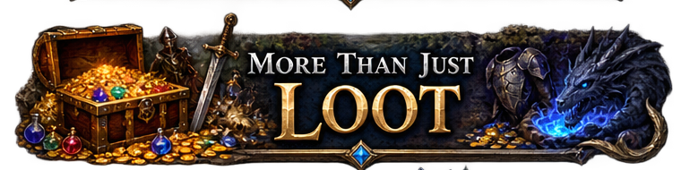More Than Just Loot